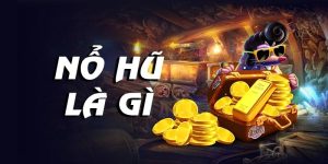 Game Nổ Hũ là Gì