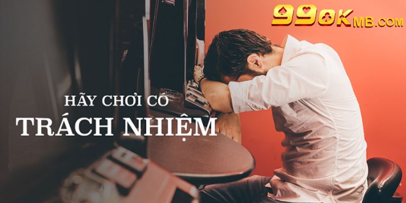 Hệ lụy nghiêm trọng khi không chơi có trách nhiệm